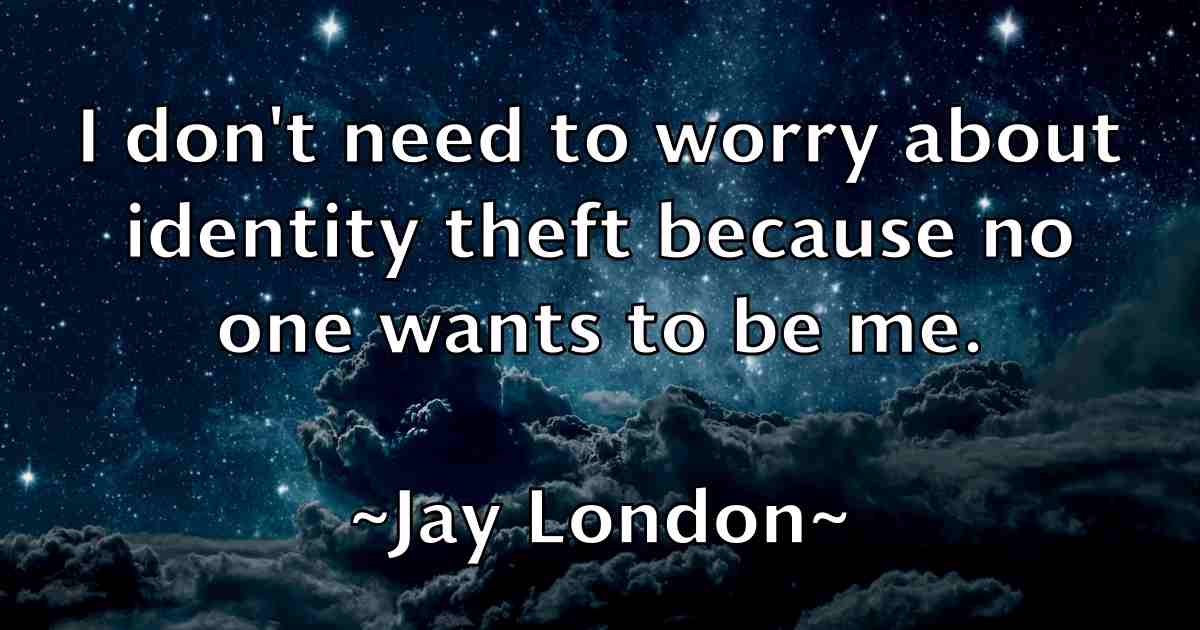 /images/quoteimage/jay-london-fb-367407.jpg