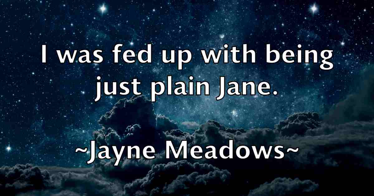 /images/quoteimage/jayne-meadows-fb-368613.jpg