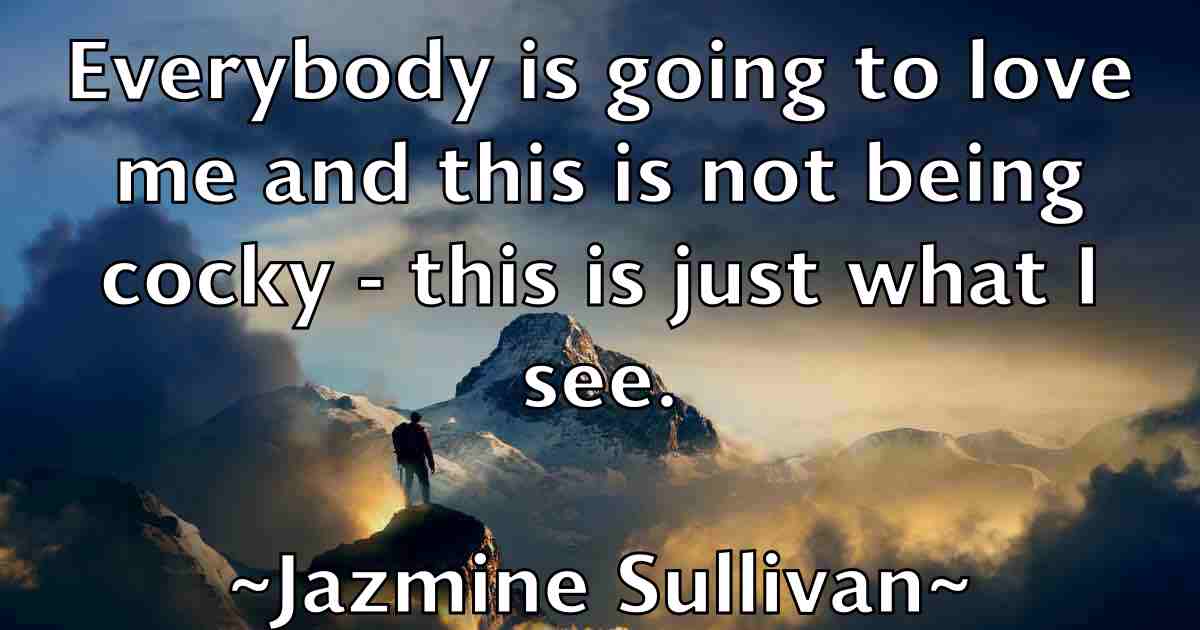 /images/quoteimage/jazmine-sullivan-fb-368744.jpg
