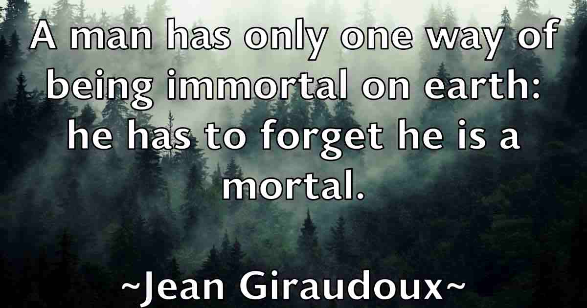 /images/quoteimage/jean-giraudoux-fb-369380.jpg
