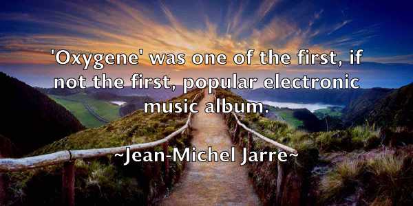 /images/quoteimage/jean-michel-jarre-370406.jpg