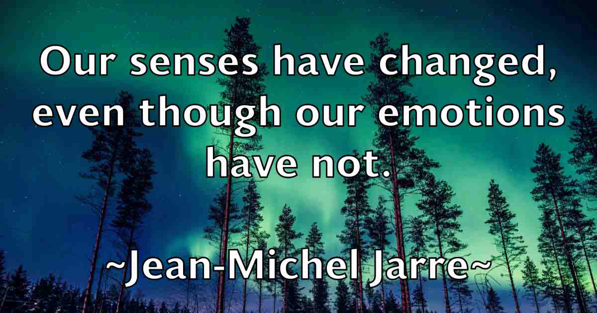 /images/quoteimage/jean-michel-jarre-fb-370432.jpg