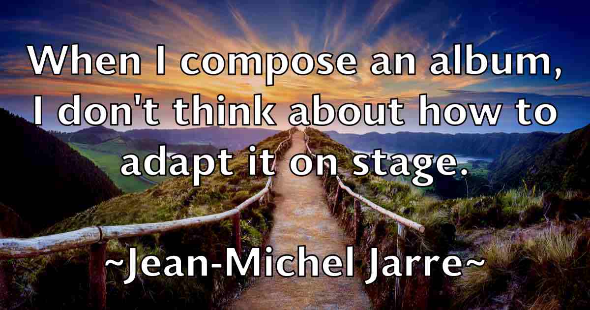 /images/quoteimage/jean-michel-jarre-fb-370444.jpg