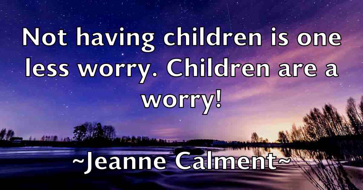 /images/quoteimage/jeanne-calment-fb-370888.jpg