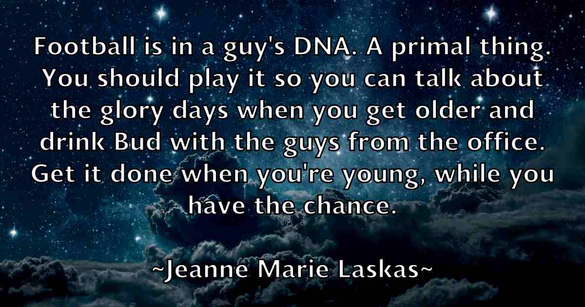 /images/quoteimage/jeanne-marie-laskas-fb-371003.jpg