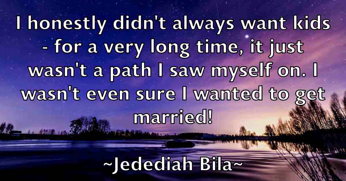 /images/quoteimage/jedediah-bila-fb-371636.jpg