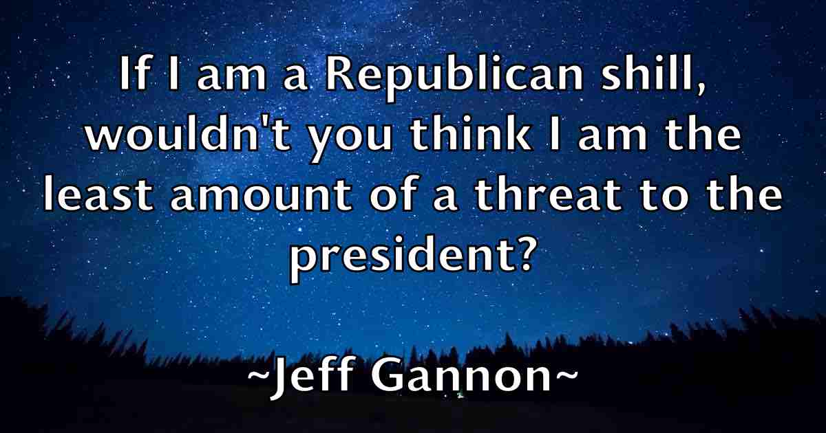 /images/quoteimage/jeff-gannon-fb-372899.jpg