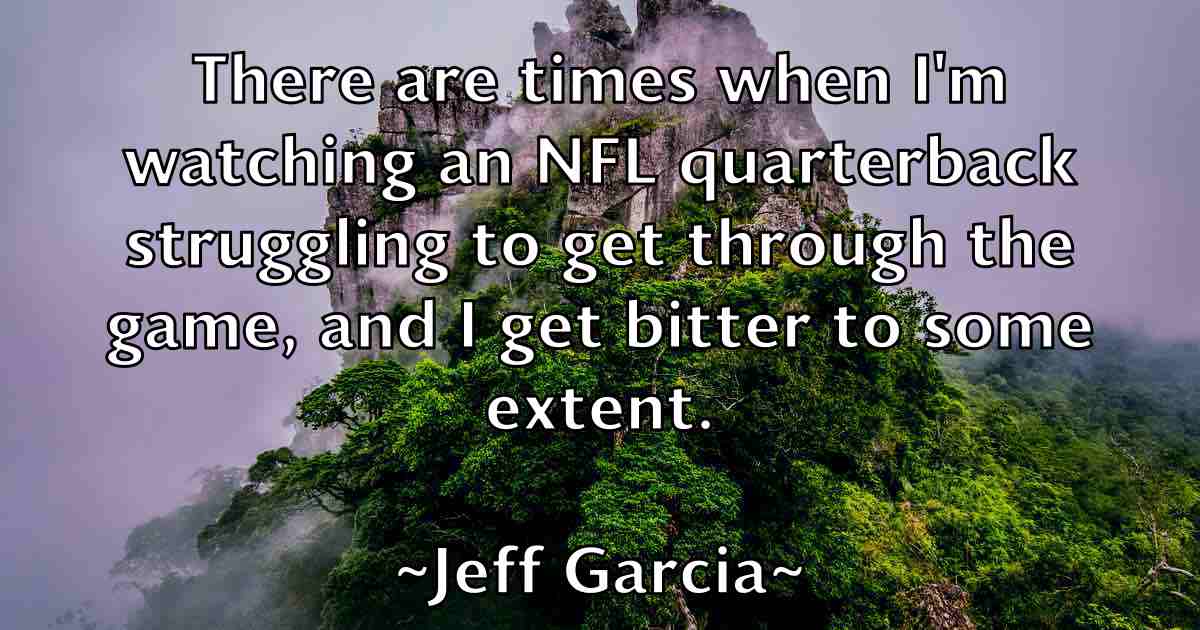/images/quoteimage/jeff-garcia-fb-372901.jpg