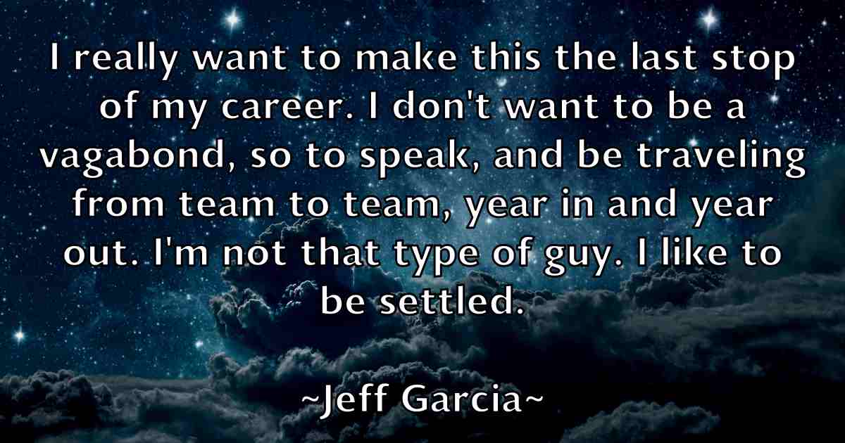/images/quoteimage/jeff-garcia-fb-372905.jpg