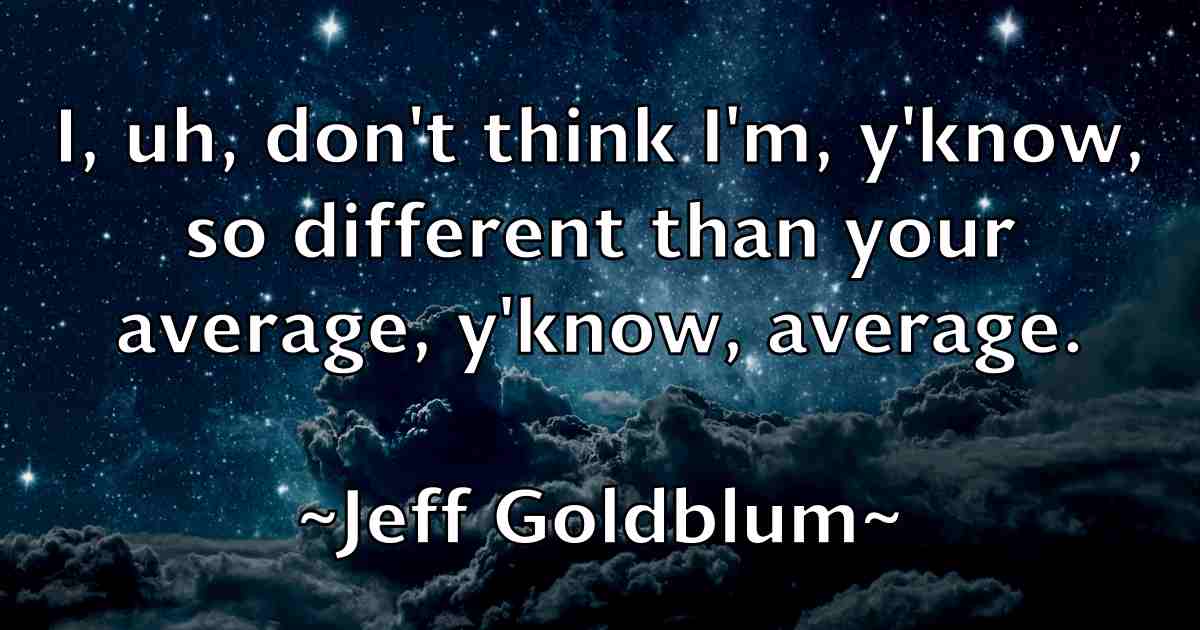 /images/quoteimage/jeff-goldblum-fb-372978.jpg