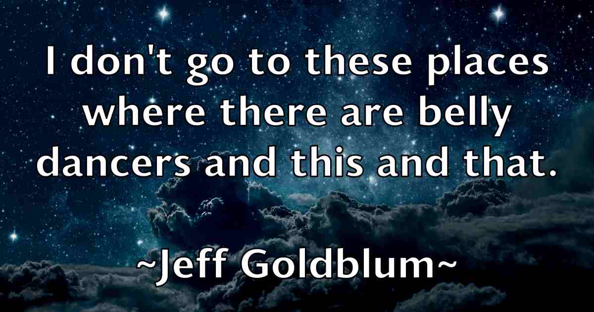 /images/quoteimage/jeff-goldblum-fb-372994.jpg
