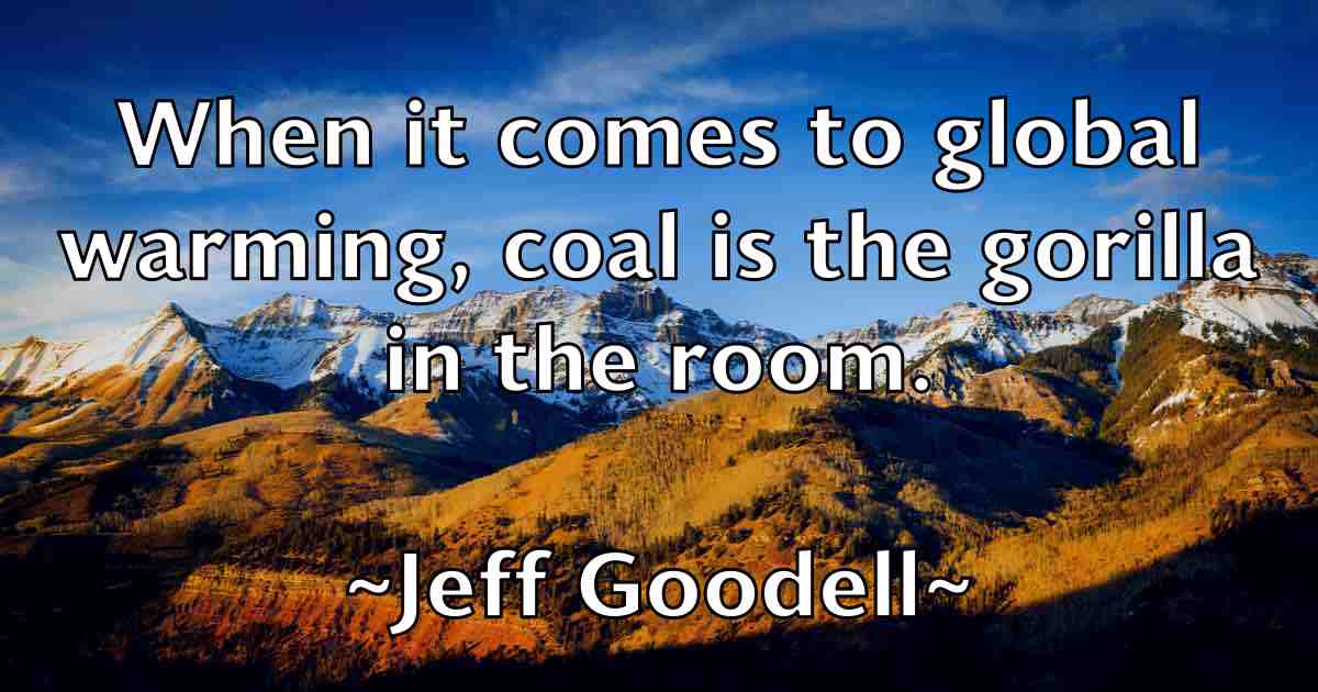 /images/quoteimage/jeff-goodell-fb-373007.jpg