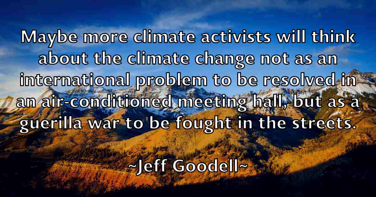 /images/quoteimage/jeff-goodell-fb-373014.jpg