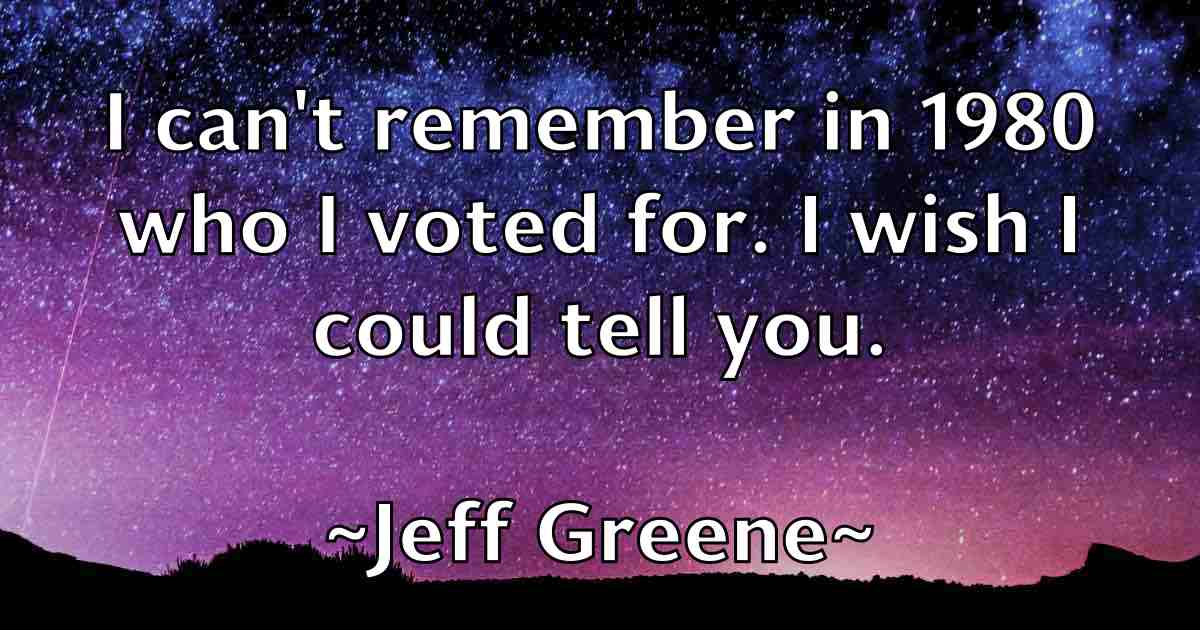 /images/quoteimage/jeff-greene-fb-373185.jpg