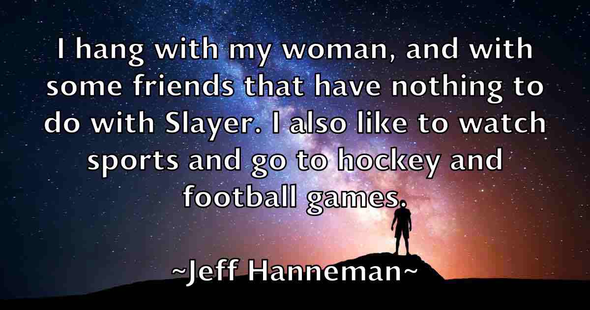 /images/quoteimage/jeff-hanneman-fb-373305.jpg