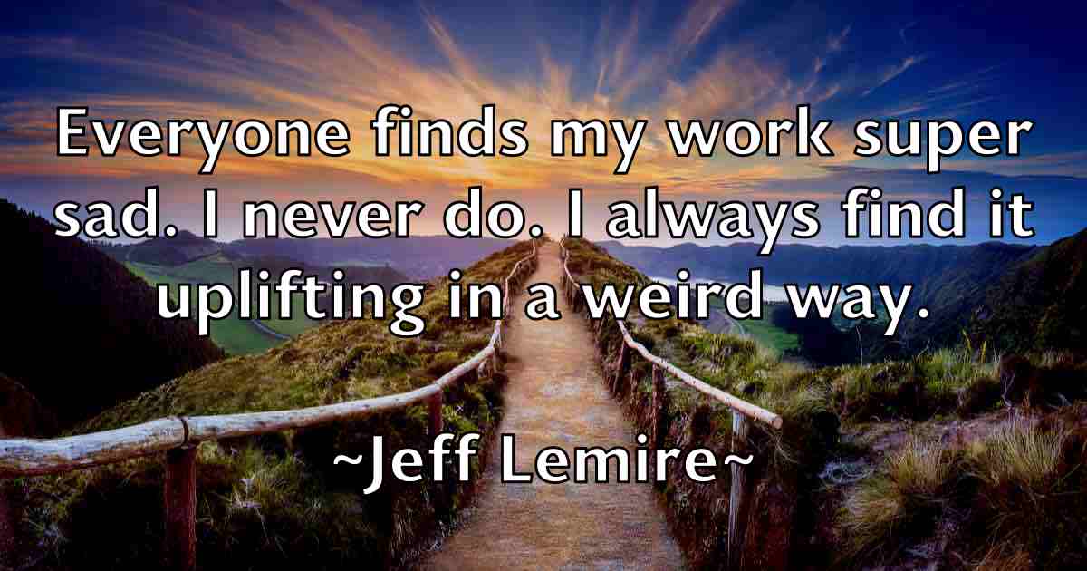 /images/quoteimage/jeff-lemire-fb-373602.jpg