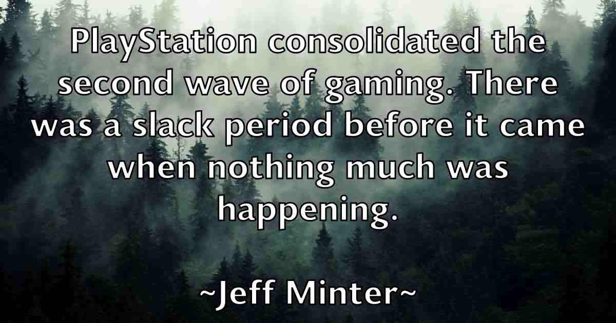 /images/quoteimage/jeff-minter-fb-373819.jpg