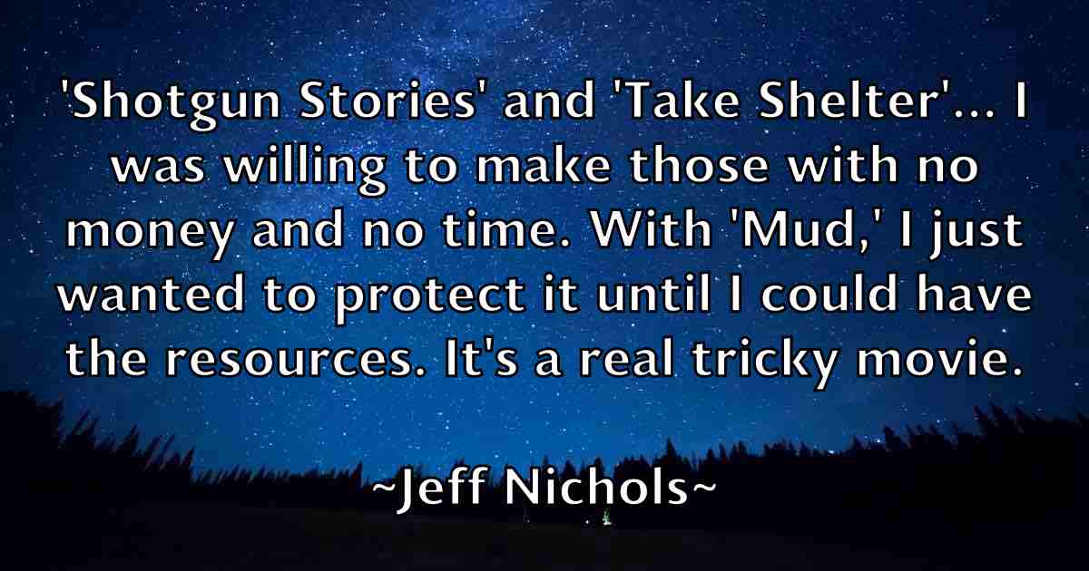 /images/quoteimage/jeff-nichols-fb-373844.jpg