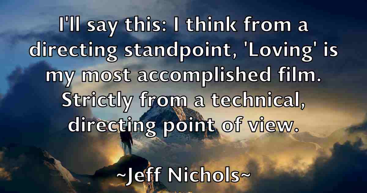 /images/quoteimage/jeff-nichols-fb-373850.jpg
