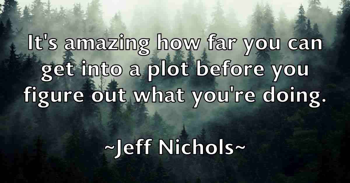 /images/quoteimage/jeff-nichols-fb-373866.jpg