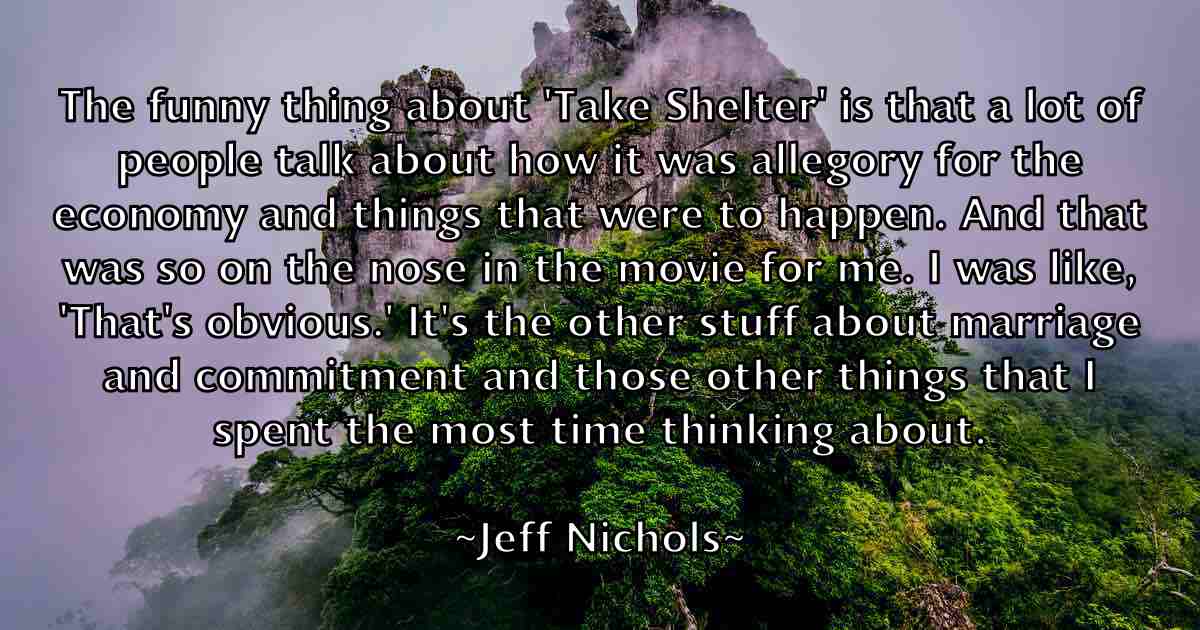 /images/quoteimage/jeff-nichols-fb-373889.jpg