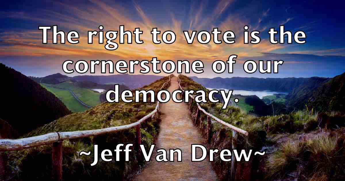 /images/quoteimage/jeff-van-drew-fb-374194.jpg