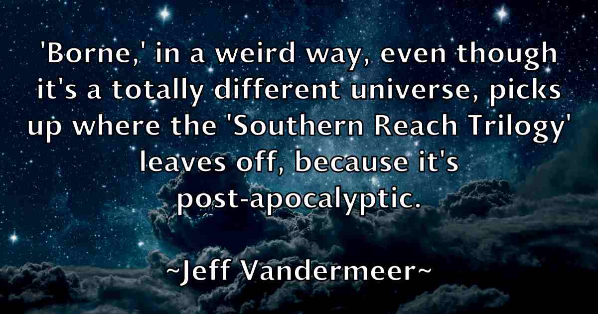 /images/quoteimage/jeff-vandermeer-fb-374364.jpg