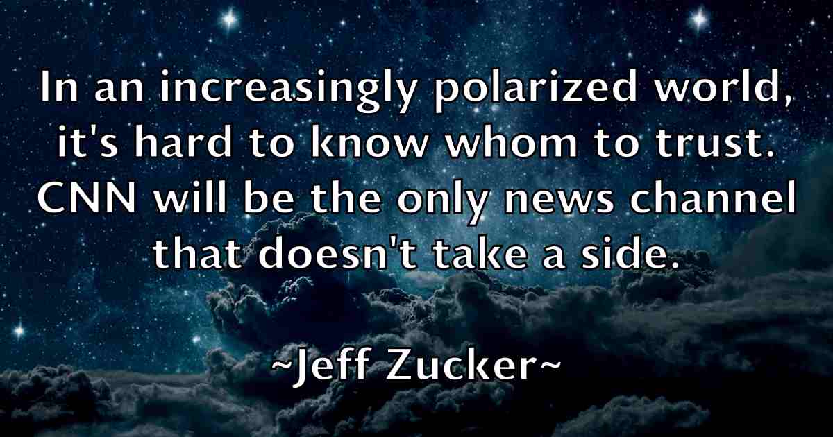 /images/quoteimage/jeff-zucker-fb-374405.jpg