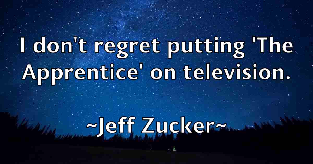 /images/quoteimage/jeff-zucker-fb-374445.jpg