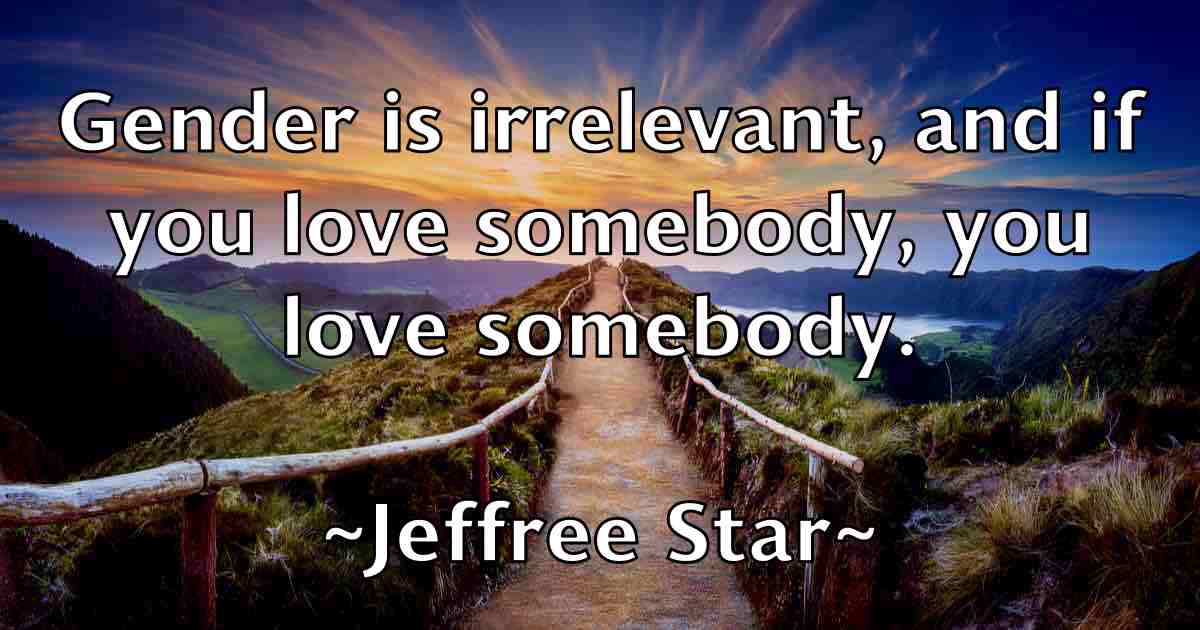 /images/quoteimage/jeffree-star-fb-374555.jpg