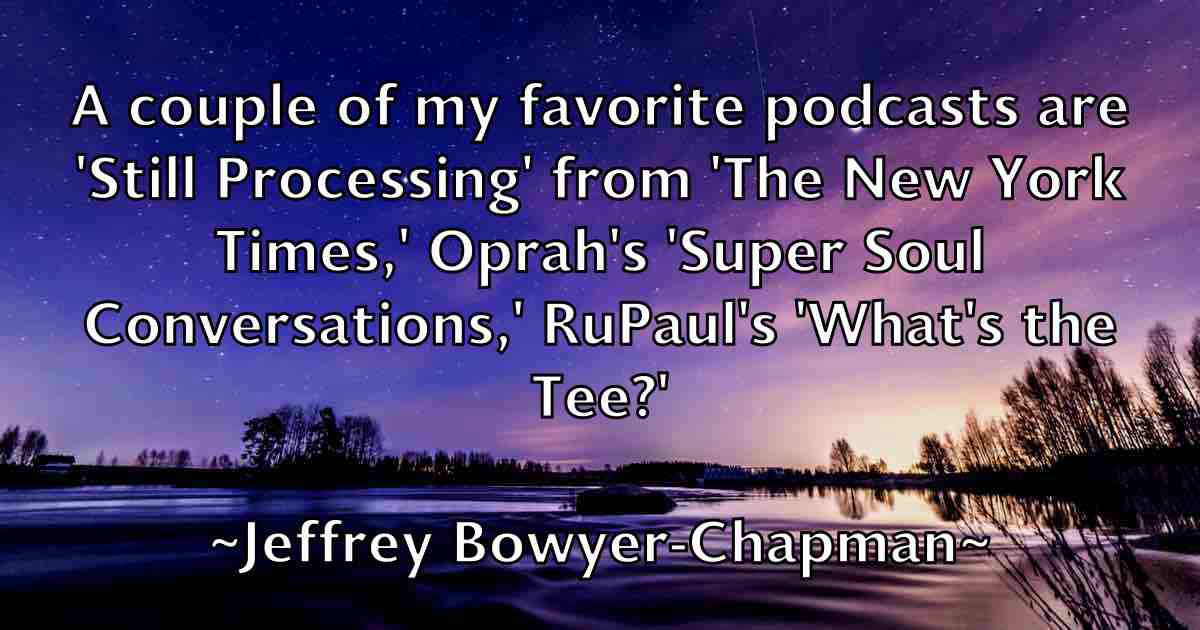 /images/quoteimage/jeffrey-bowyer-chapman-fb-374704.jpg
