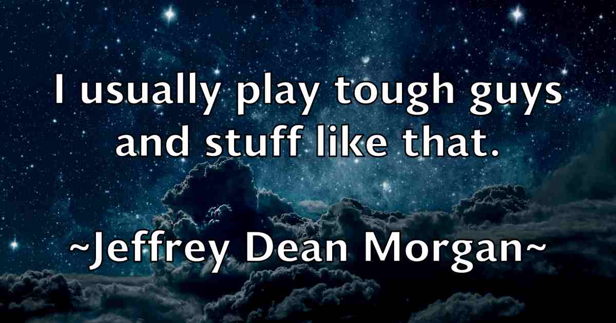 /images/quoteimage/jeffrey-dean-morgan-fb-374839.jpg