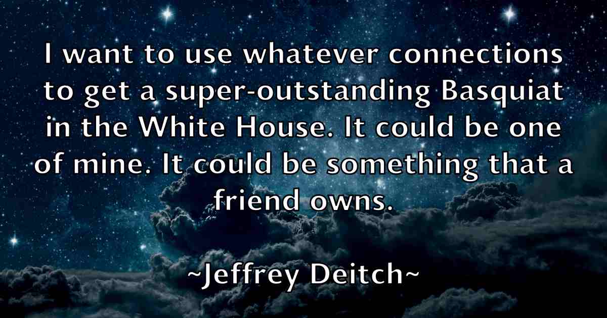 /images/quoteimage/jeffrey-deitch-fb-374875.jpg