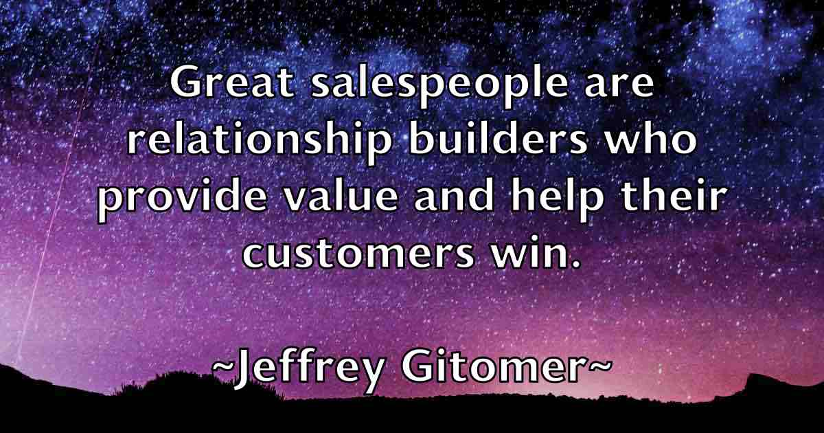 /images/quoteimage/jeffrey-gitomer-fb-374963.jpg