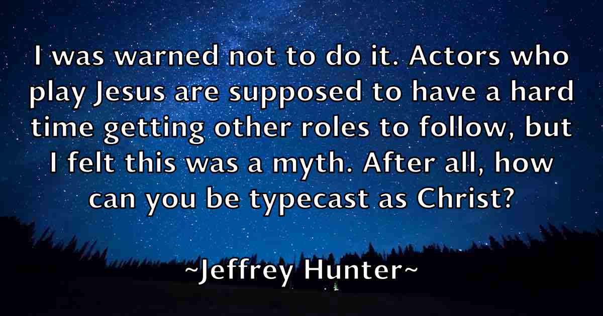 /images/quoteimage/jeffrey-hunter-fb-374993.jpg