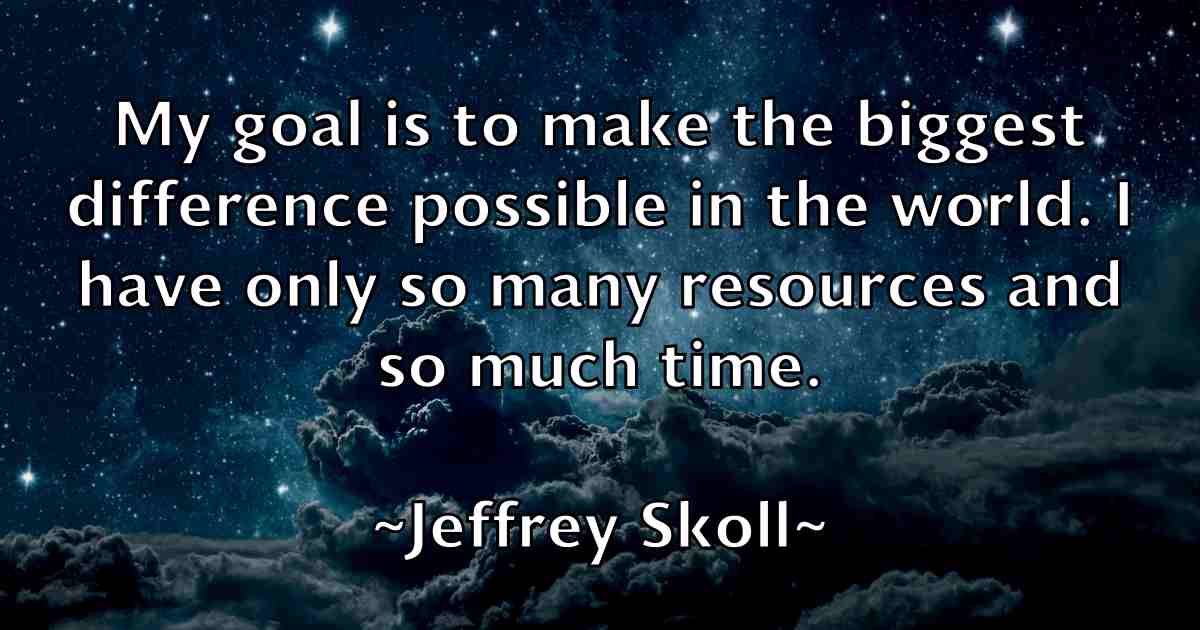 /images/quoteimage/jeffrey-skoll-fb-375252.jpg