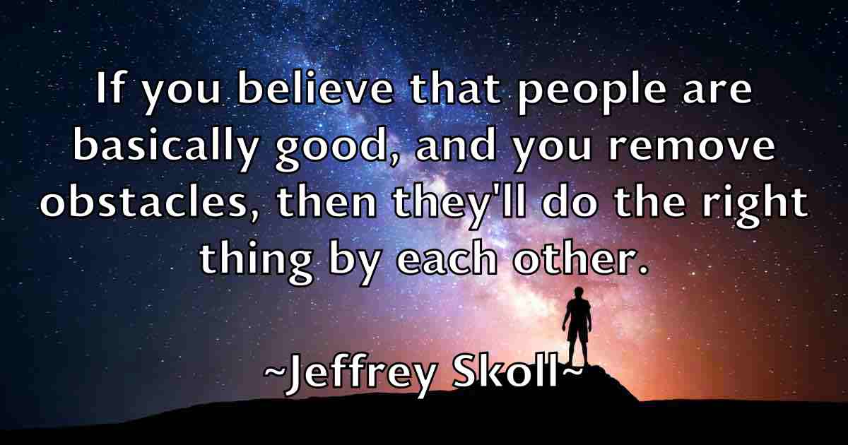 /images/quoteimage/jeffrey-skoll-fb-375256.jpg
