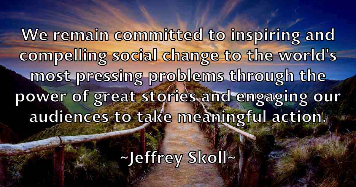 /images/quoteimage/jeffrey-skoll-fb-375272.jpg