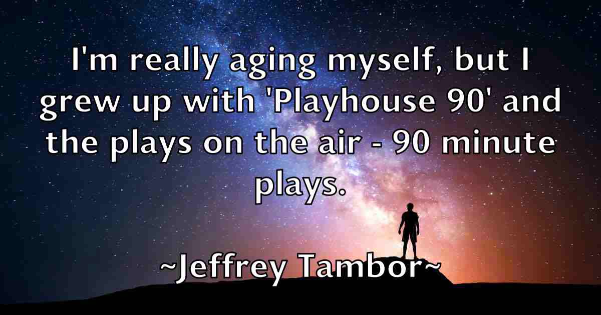 /images/quoteimage/jeffrey-tambor-fb-375295.jpg