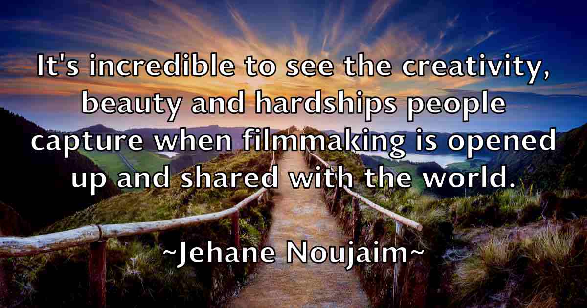 /images/quoteimage/jehane-noujaim-fb-375552.jpg