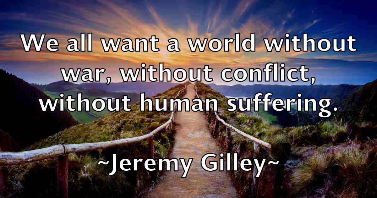/images/quoteimage/jeremy-gilley-fb-380386.jpg