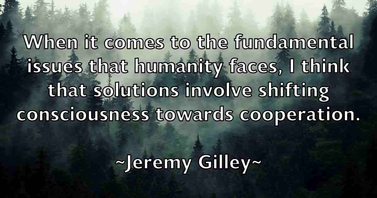 /images/quoteimage/jeremy-gilley-fb-380391.jpg