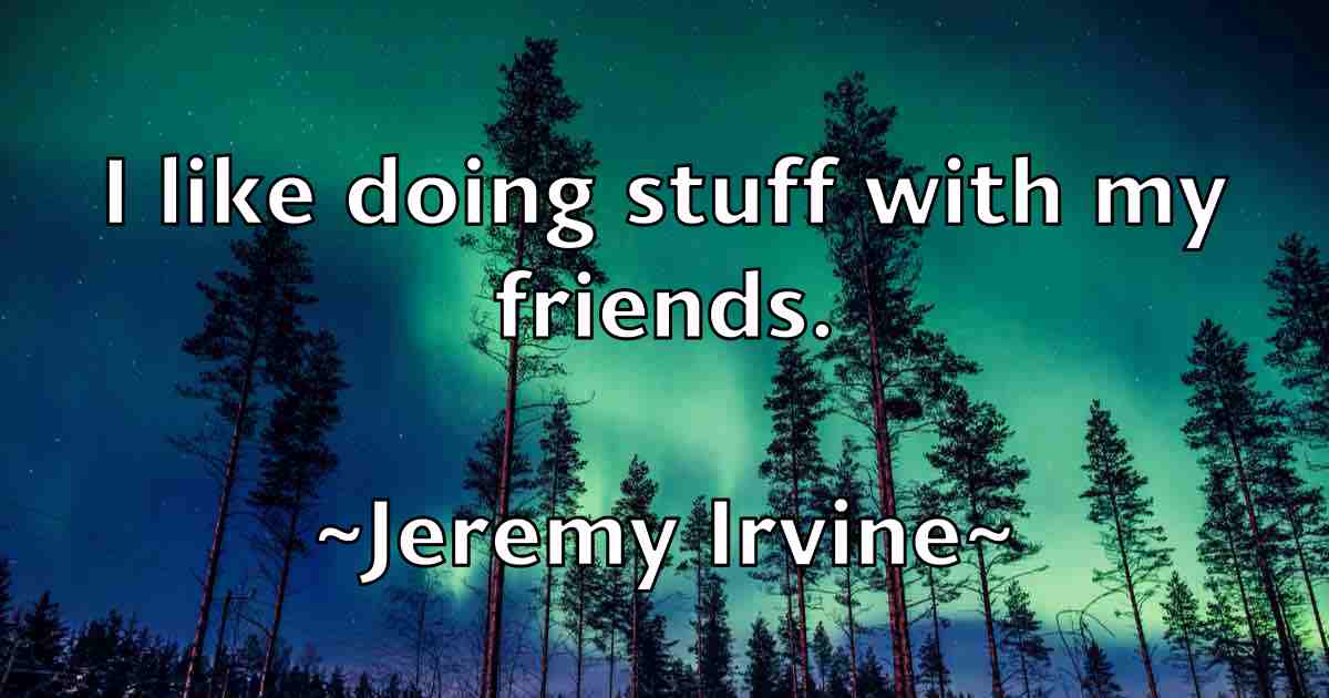 /images/quoteimage/jeremy-irvine-fb-380589.jpg