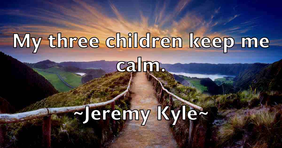 /images/quoteimage/jeremy-kyle-fb-380641.jpg