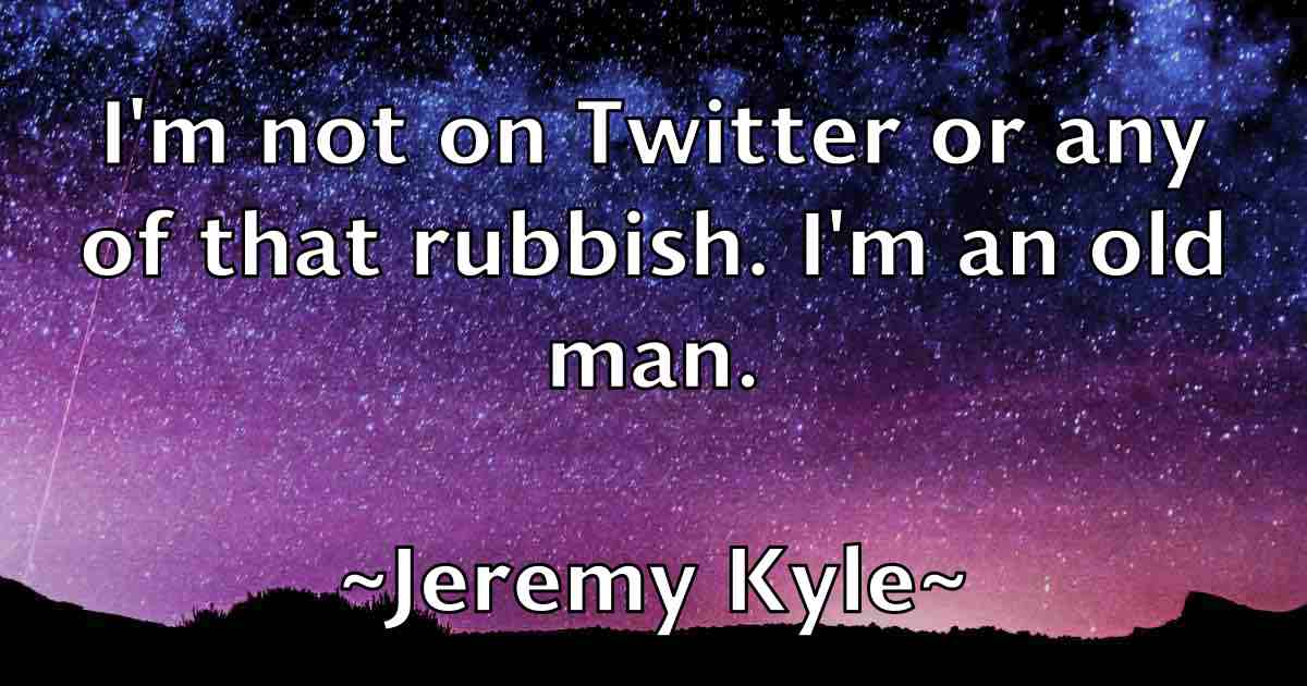 /images/quoteimage/jeremy-kyle-fb-380644.jpg