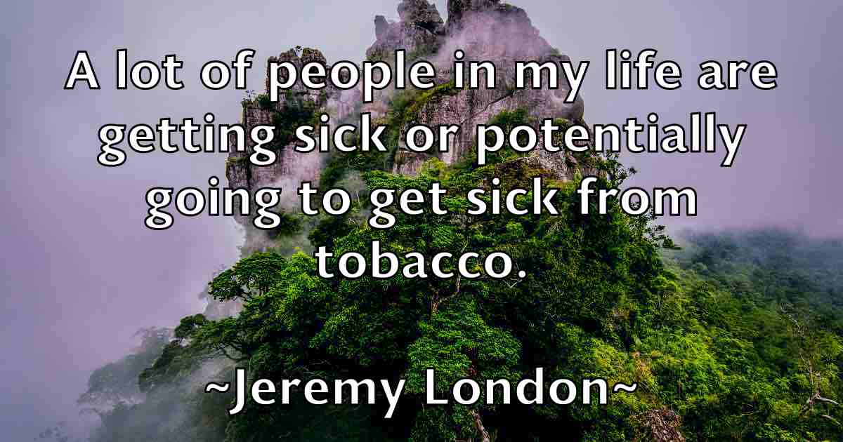 /images/quoteimage/jeremy-london-fb-380737.jpg