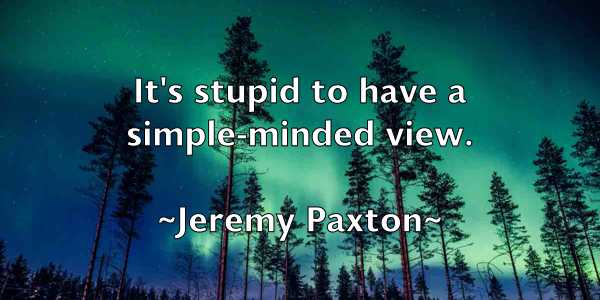 /images/quoteimage/jeremy-paxton-380810.jpg
