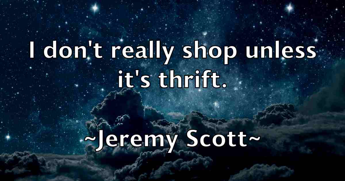 /images/quoteimage/jeremy-scott-fb-380969.jpg