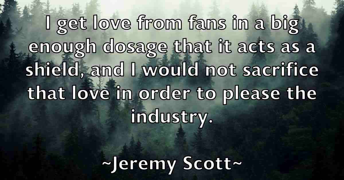 /images/quoteimage/jeremy-scott-fb-381003.jpg