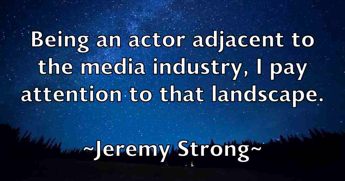 /images/quoteimage/jeremy-strong-fb-381147.jpg